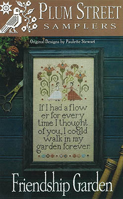 Friendship Garden Cross Stitch Pattern Plum Street Samplers