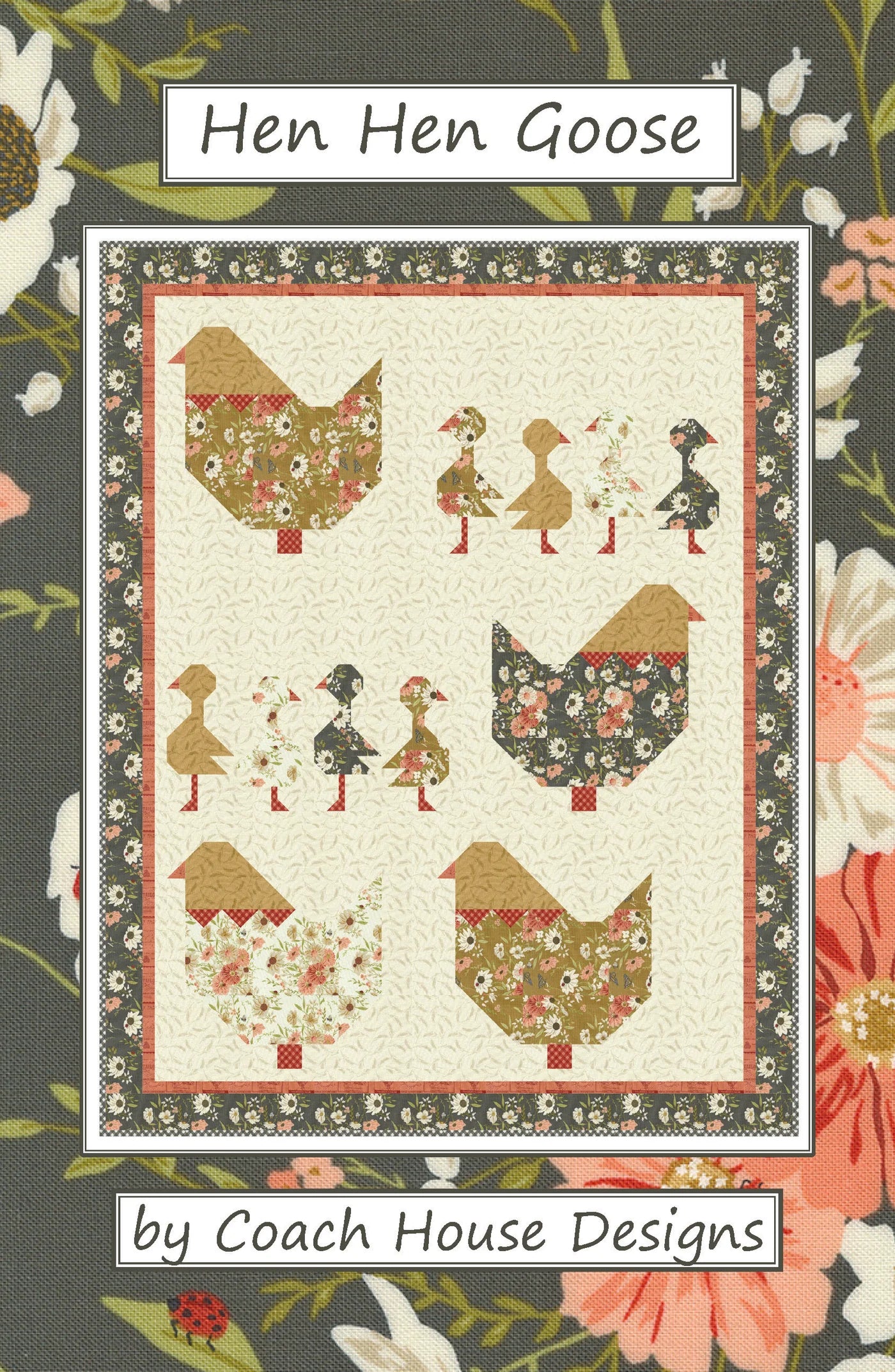 Hen Hen Goose Quilt Pattern by Coach House Designs