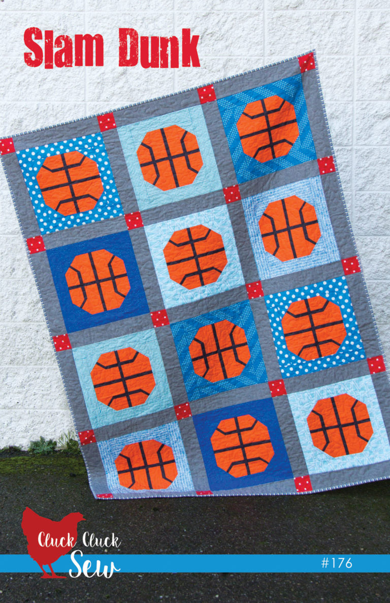 Slam Dunk Quilt Pattern by Cluck Cluck Sew