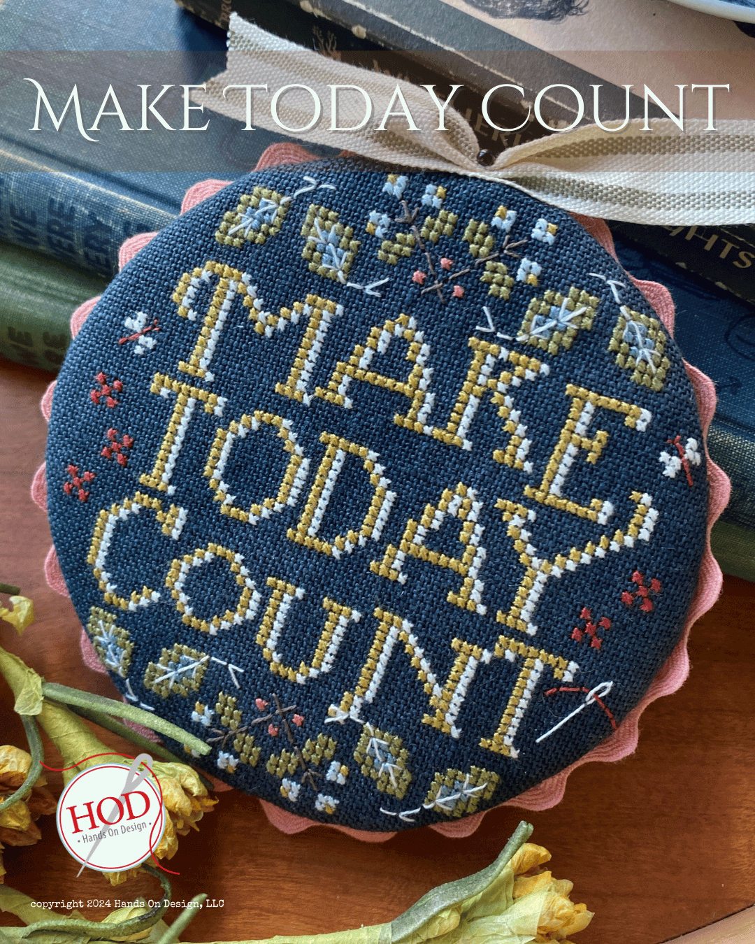 Make Today Count Cross Stitch Pattern by Hands on Design