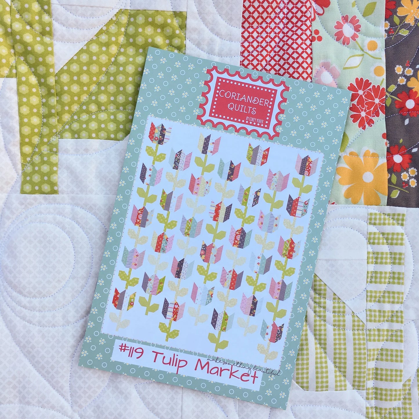Tulip Market Quilt Pattern by Corey Yoder of Coriander Quilts