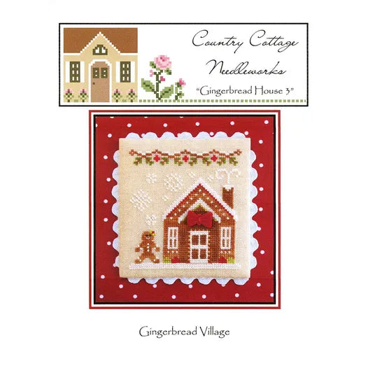Gingerbread House 3 Cross Stitch Pattern Country Cottage Needleworks