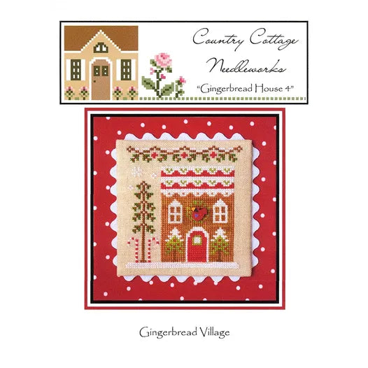 Gingerbread House 4 Cross Stitch Pattern Country Cottage Needleworks
