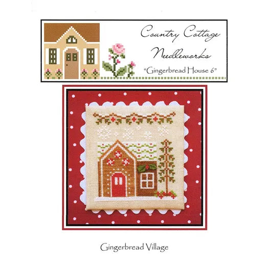 Gingerbread House 6 Cross Stitch Pattern Country Cottage Needleworks