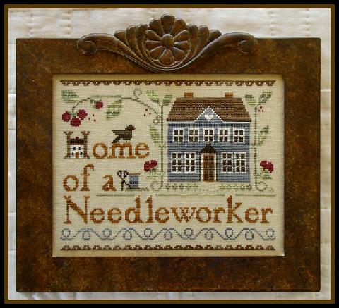 Home of a Needleworker (too!) Cross Stitch Pattern Little House Needleworks