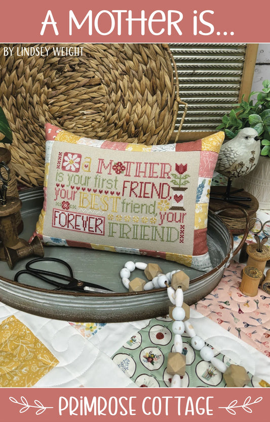 A Mother is.... Cross Stitch Pattern Primrose Cottage Stitches