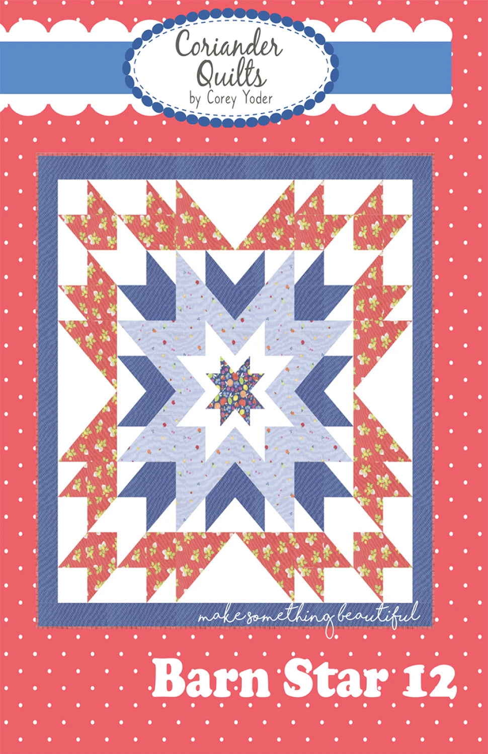 Barn Star 12 Quilt Pattern by Corey Yoder of Coriander Quilts