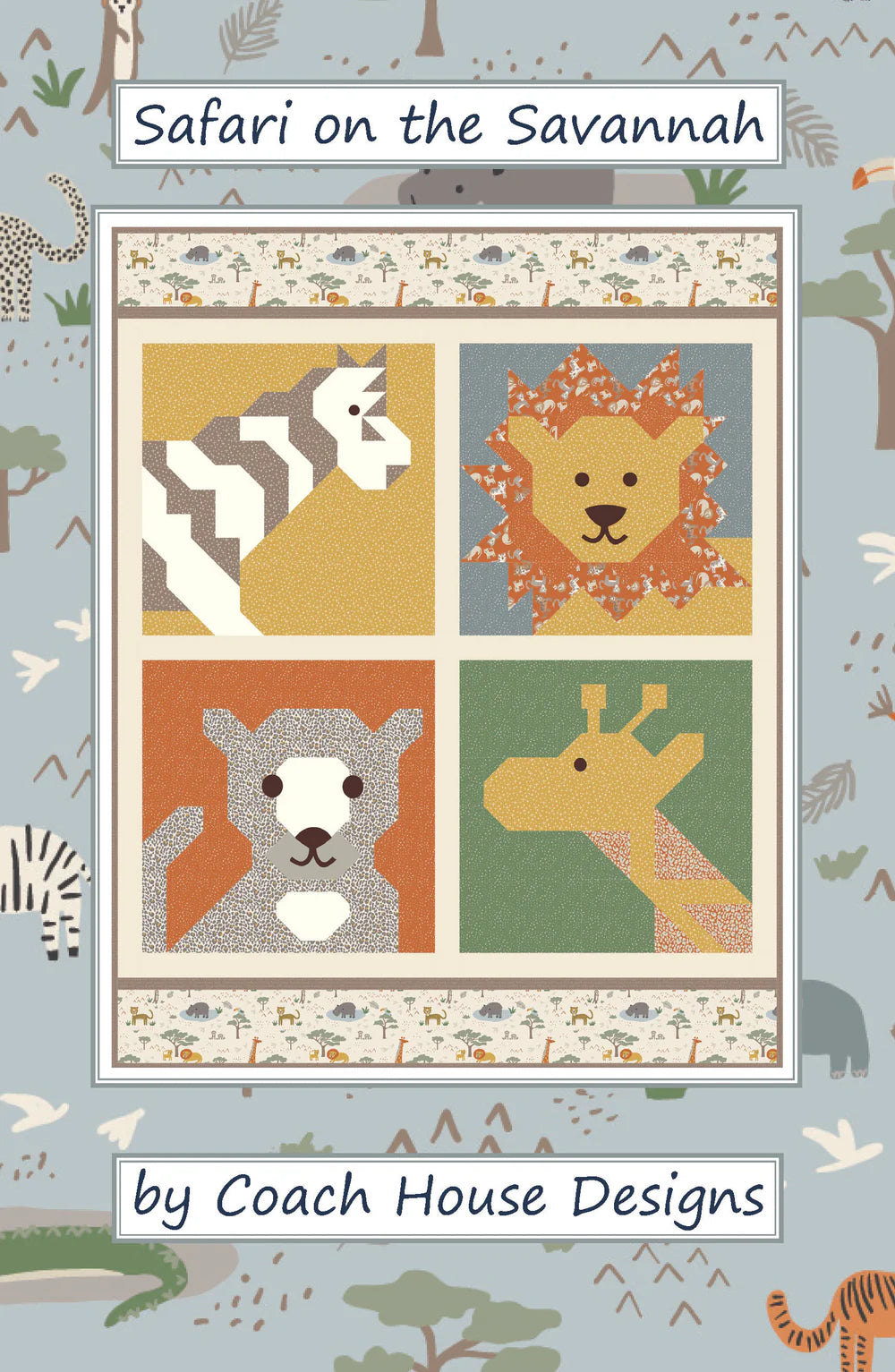 Safari on the Savannah Quilt Pattern by Coach House Designs