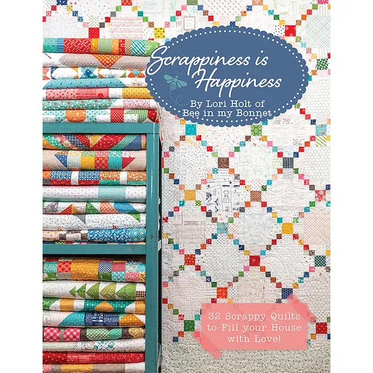 Scrappiness is Happiness Book by Lori Holt of Bee in my Bonnet