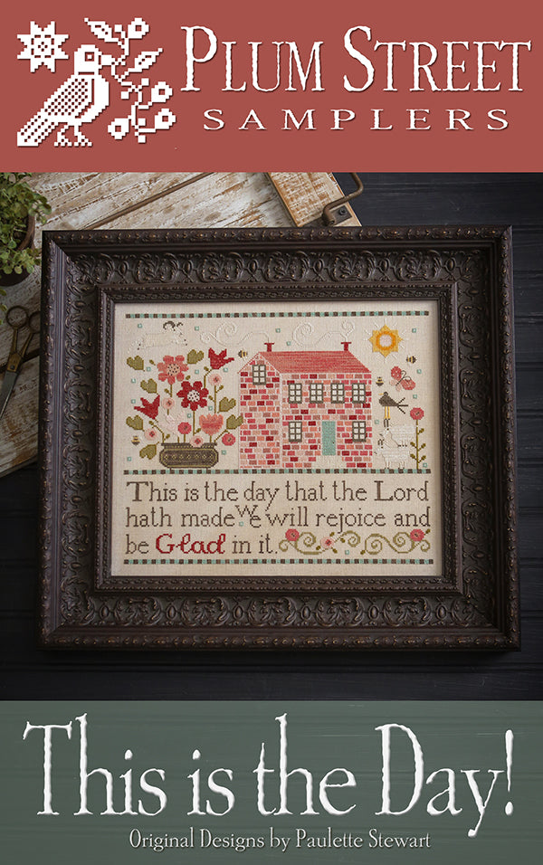 This is the day! Cross Stitch Pattern Plum Street Samplers