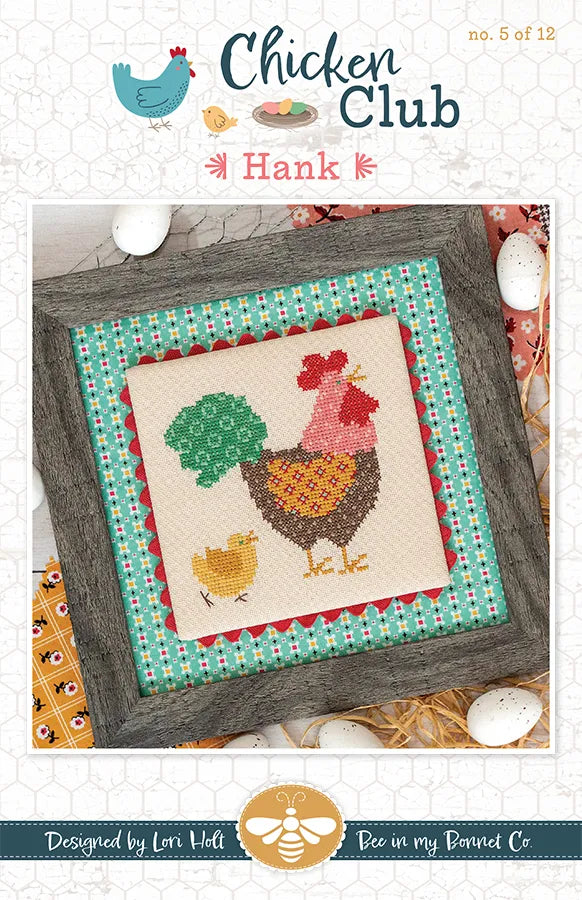 Hank Chicken Club #5 Cross Stitch Pattern Lori Holt of Bee in my Bonnet