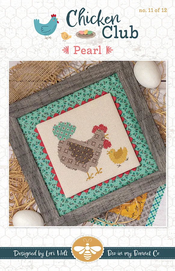 Pearl Chicken Club #11 Cross Stitch Pattern Lori Holt of Bee in my Bonnet