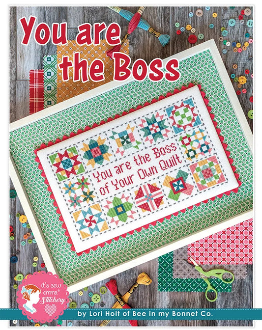 You are the Boss Cross Stitch Pattern Lori Holt of Bee in my Bonnet